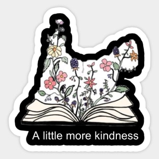 A little more kindness Sticker